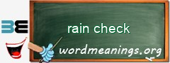 WordMeaning blackboard for rain check